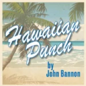 John Bannon - Hawaiian Punch