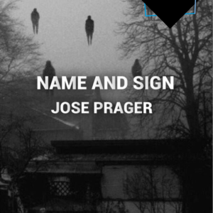 Jose Prager - Name & sign