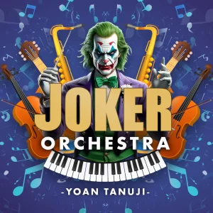 Joker Orchestra by Yoan Tanuji & Magic Dream (New 2025)