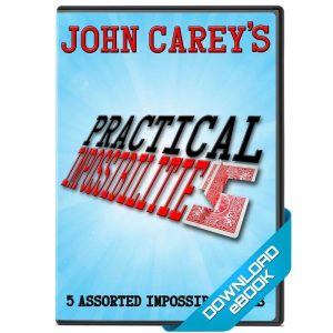 John Carey - Practical Impossibilities