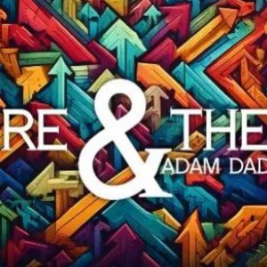 Adam Dadswell - Here and There (New 2025)