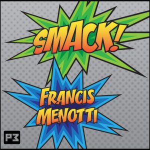 Francis Menotti - SMACK