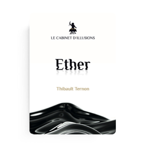 Ether by Thibault Ternon x Le Cabinet d'Illusions (New 2025)