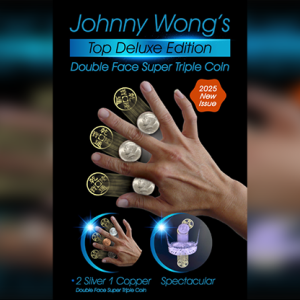 Double Face Top Deluxe Edition Super Triple Coin by Johnny Wong (New 2025)