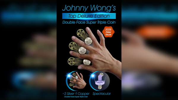 Double Face Top Deluxe Edition Super Triple Coin by Johnny Wong (New 2025)