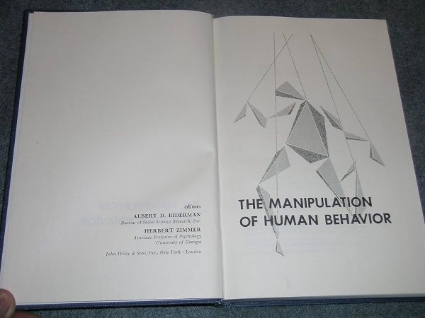 The Manipulation of Human Behavior by Albert D. Biderman