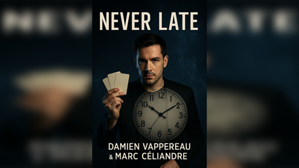 Never Late by Marc Céliandre (New 2025)