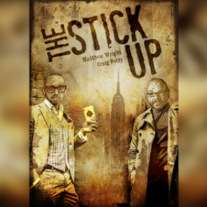 Matthew Wright and Craig Petty - The Stick Up (New 2025)