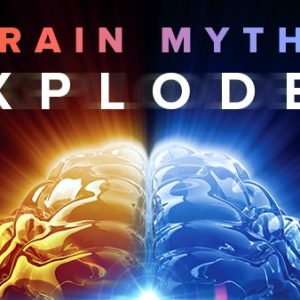 Brain Myths Exploded Lessons from Neuroscience