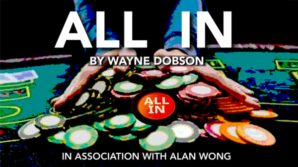 All In by Wayne Dobson in association with Alan Wong (New 2025)