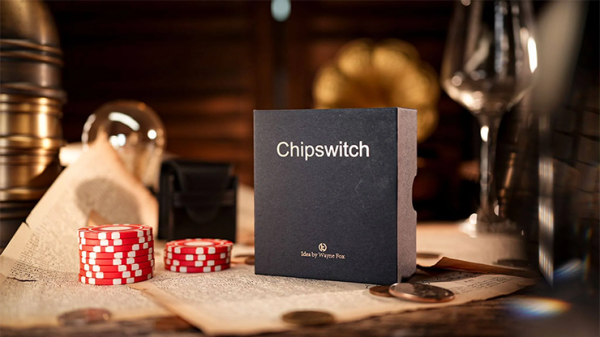 Chipswitch by Wayne Fox and TCC Magic (New 2025)