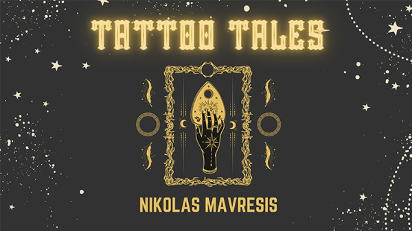 Tattoo Tales by Nikolas Mavresis (New 2025)