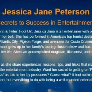 Jessica Jane Peterson - Secrets to Success in Entertainment