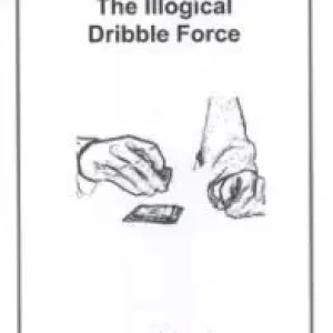 Justin higham - Illogical Dribble Force