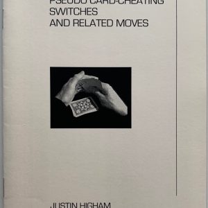 Justin Higham - Pseudo Card Cheating Switches and Related Moves