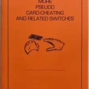 Justin Higham - More Pseudo Card Cheating and Related Switches