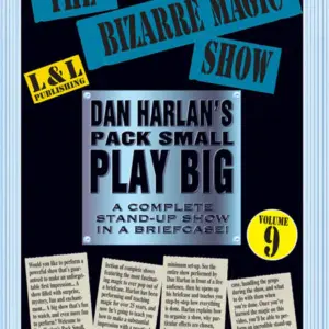 Dan Harlan’s Pack Small Play Big – Volume 9 – Bizarre Magic