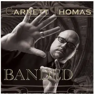 Banded by Garrett Thomas and Kozmomagic