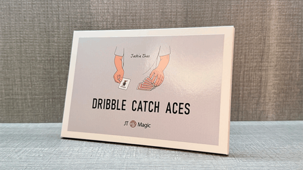 Dribble Catch Aces by Jackie Zhao and JT Magic (New 2025)