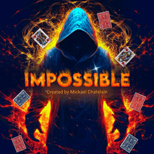IMPOSSIBLE by Mickael Chatelain (New 2025)