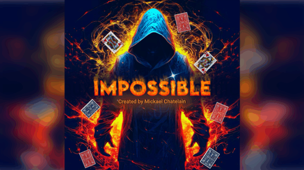 IMPOSSIBLE by Mickael Chatelain (New 2025)